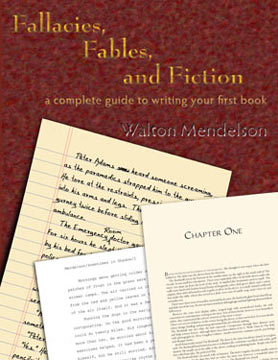 fallacies, fables, and Fiction: a complete guide to writing your first book
